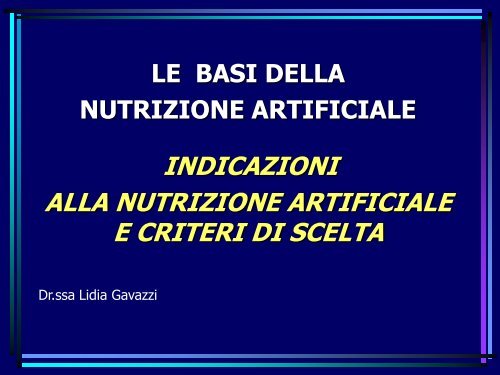 INDICAZIONI ALLA NUTRIZIONE ARTIFICIALE E CRITERI ... - Ipasvi