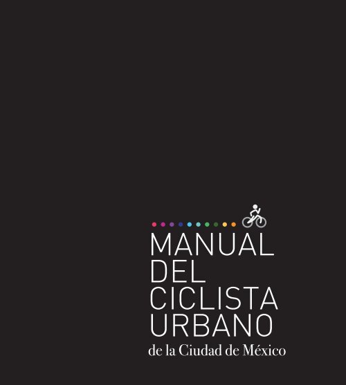 Manual del Ciclista Urbano completo - SecretarÃ­a del Medio Ambiente