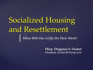 Socialized Housing and Resettlement - ALAGAD Party-List