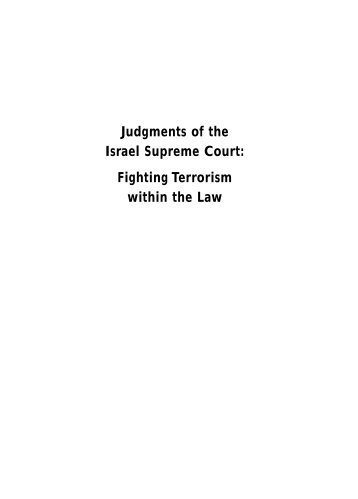 Judgments of the Israel Supreme Court: Fighting Terrorism within ...