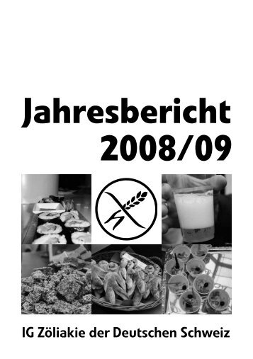 Jahresbericht 2008/2009 (PDF) - IG ZÃƒÂ¶liakie der deutschen Schweiz