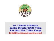 Dr. Charles N Waturu Centre Director KARI-Thika P.O. Box 220 ...