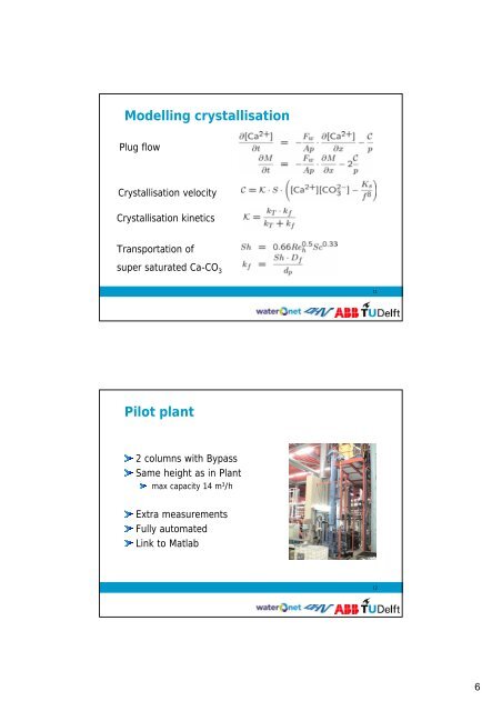 Model based optimisation of pellet softening Why Softening - TU Delft