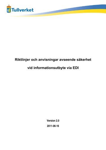 Riktlinjer och anvisningar avseende sÃƒÂ¤kerhet vid ... - Tullverket