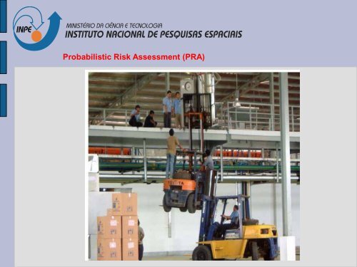 Probabilistic Risk Assessment (PRA) - Inpe