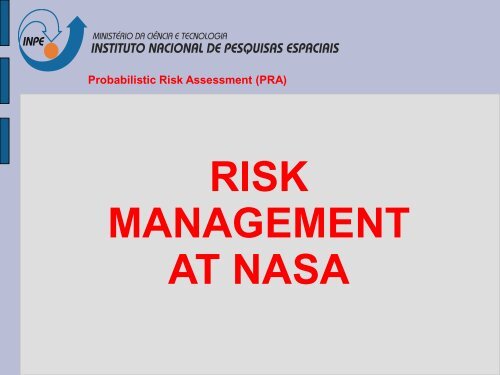 Probabilistic Risk Assessment (PRA) - Inpe