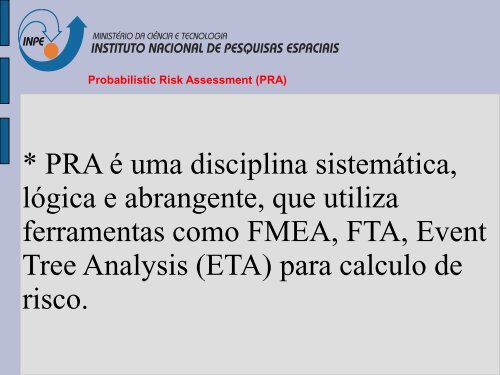 Probabilistic Risk Assessment (PRA) - Inpe