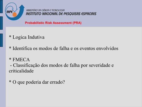 Probabilistic Risk Assessment (PRA) - Inpe