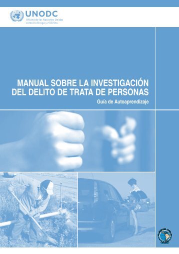 Manual sobre la InvestigaciÃ³n del Delito de Trata de Personas - Acnur