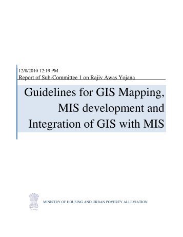 GIS & MIS Guidelines - Ministry of Housing & Urban Poverty Alleviation