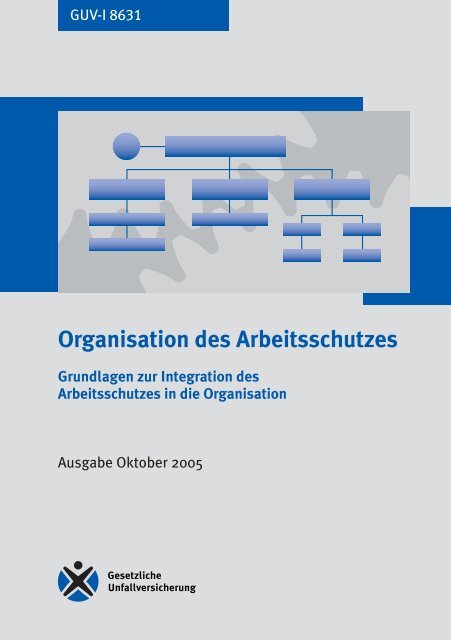 Organisation des Arbeitsschutzes - GUV-I 8631