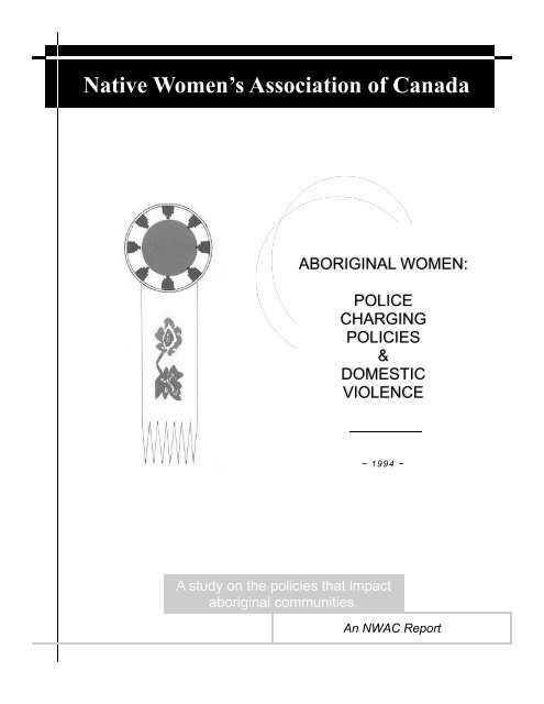 POLICE CHARGING POLICIES & DOMESTIC VIOLENCE - Native ...