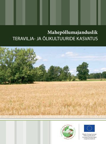 MahepÃµllumajanduslik teravilja- ja Ãµlikultuuride kasvatus (PDF 548 ...