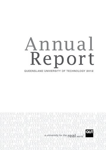 Annual Report of Queensland University of Technology 2012 - QUT