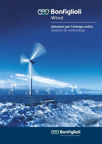 Soluzioni per l'energia eolica Solutions for wind energy - Bonfiglioli