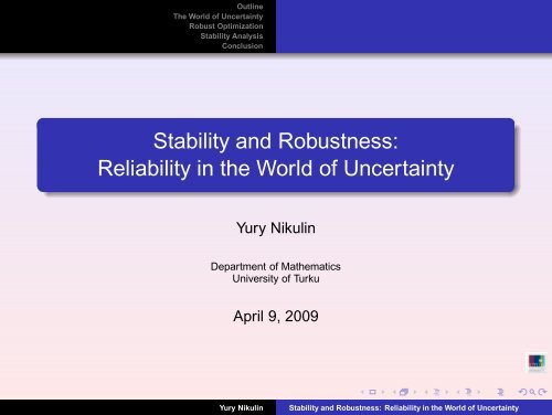 Stability and Robustness: Reliability in the World of Uncertainty