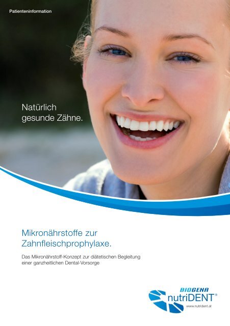 Mikronährstoffe zur Zahnfleischprophylaxe. Natürlich gesunde Zähne.