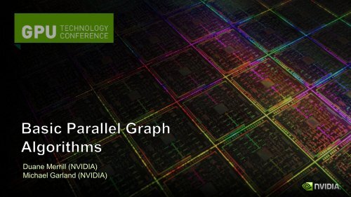 Duane Merrill (NVIDIA) - GPU Technology Conference