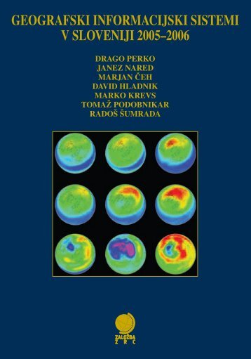 GEOGRAFSKI INFORMACIJSKI SISTEMI V SLOVENIJI 2005–2006