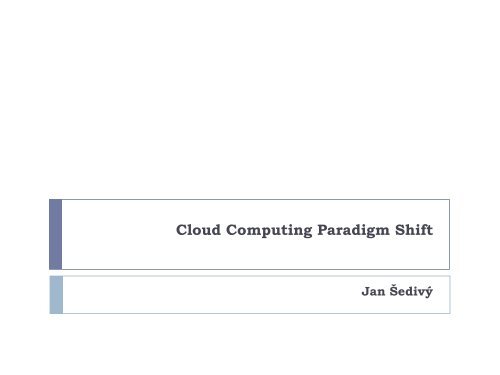 Cloud Computing Paradigm Shift