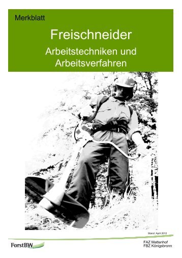 Freischneider - Arbeitstechniken und Arbeitsverfahren (PDF)