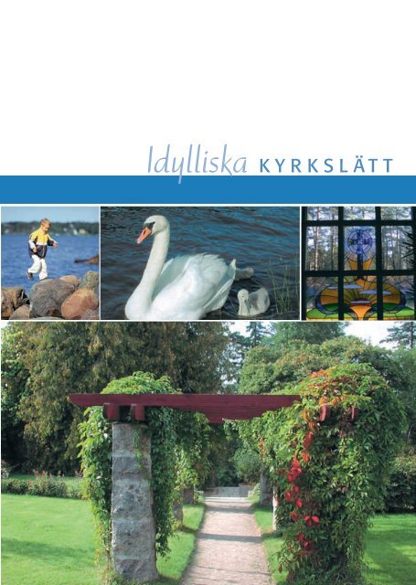 Idylliska KYRKSLÃTT - Kirkkonummi