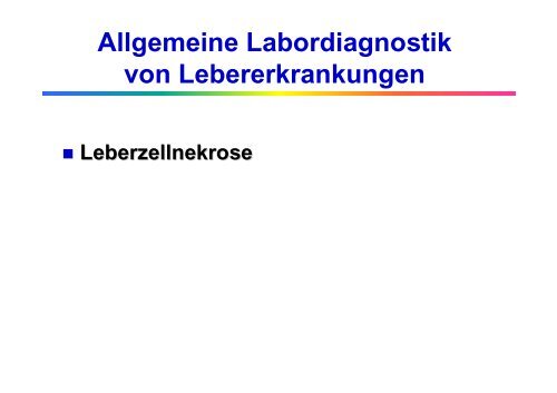 Allgemeine Labordiagnostik von Lebererkrankungen - Institut für ...