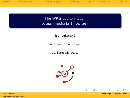 The WKB approximation - Quantum mechanics 2 - Lecture 4