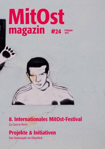 Projekte & Initiativen 8. Internationales MitOst-Festival - MitOst e.V.