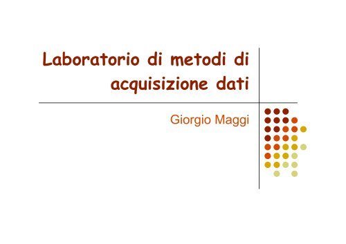 Laboratorio di metodi di acquisizione dati - Infn