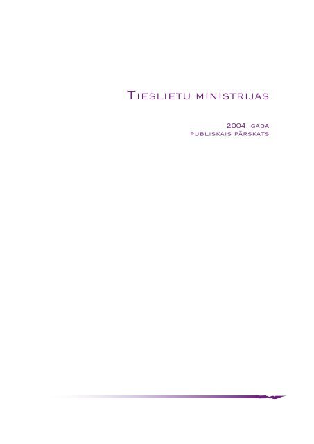 Tieslietu ministrijas 2004. gada pÄrskats (pdf)