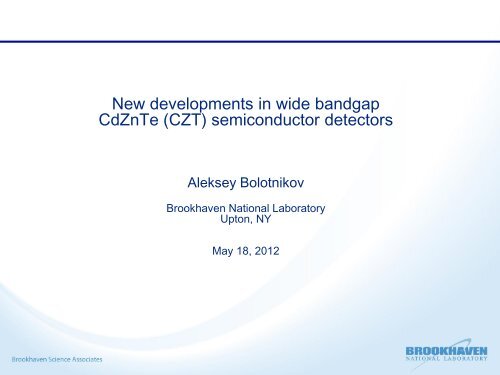 New developments in wide bandgap CdZnTe (CZT) semiconductor ...