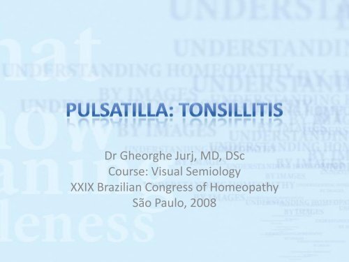 Pulsatilla: tonsillitis - Dr. Gheorghe Jurj - Homeopatie