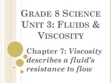 Grade 8 Science Unit 3: Fluids & Viscosity