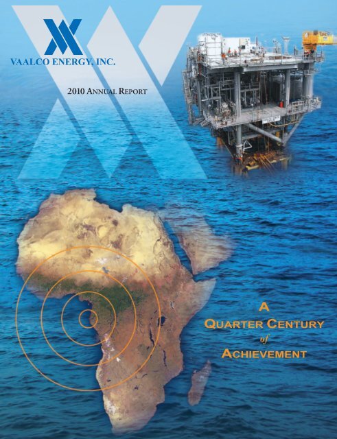 2010 Annual Report - VAALCO Energy, Inc.