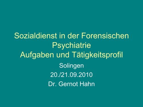 Sozialdienst in der Forensischen Psychiatrie Aufgaben und ...