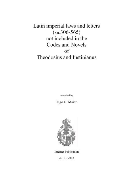 Latin imperial laws and letters (A.D. 306-565) not included in the ...