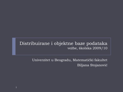Distribuirane i objektne baze podataka - Ncd.matf.bg.ac.rs ...