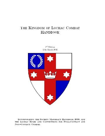 The Kingdom of Lochac Combat Handbook - SCA Ltd (Australia)