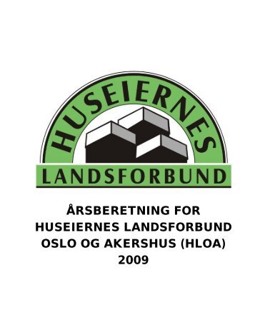 Ãrsberetning Huseiernes Landsforbund i Oslo og Akershus 2009