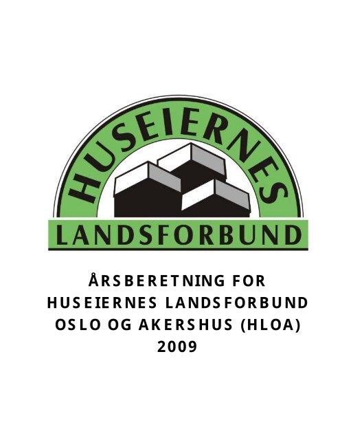 Ãrsberetning Huseiernes Landsforbund i Oslo og Akershus 2009