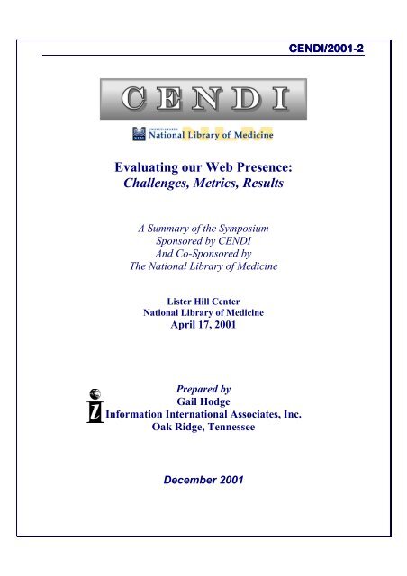 Evaluating our Web Presence: Challenges, Metrics, Results - cendi