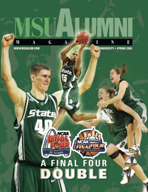 MSU Alumni Magazine, Spring 2005 - MSU Alumni Association ...