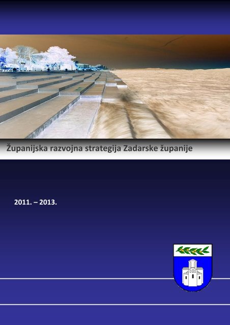 Å½upanijska razvojna strategija Zadarske Å¾upanije 2011.- 2013