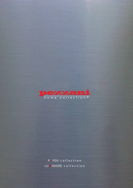 P4YOU c o l l e c t i o n LUMINAIRE c o l l e c t i o n - PEZZANI Home ...