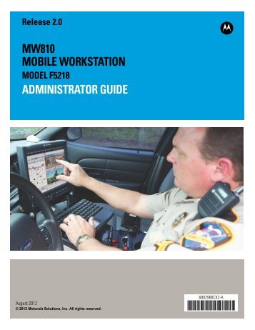 MW810 Mobile Workstation: Administrator Guide - Motorola Solutions