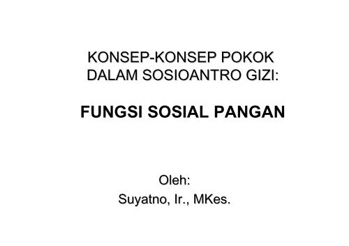 bab9-Fungsi Sosial Pangan - Suyatno, Ir., MKes