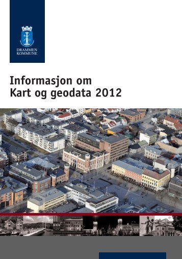 Informasjon om Kart og geodata 2012 - Drammen kommune