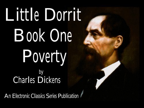 Little Dorrit, Book One: Poverty - Penn State University