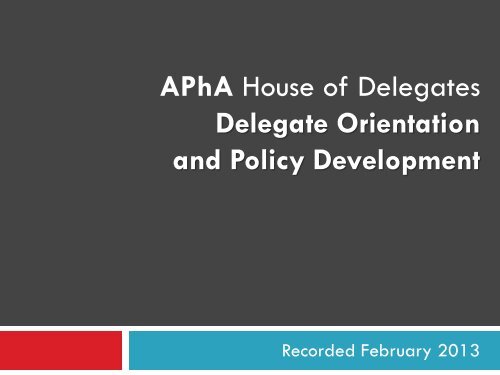 Delegate Orientation slides - American Pharmacists Association